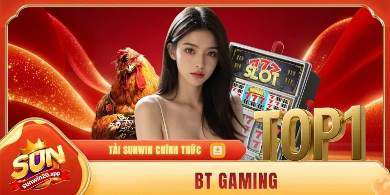 BT Gaming - Quay Slot Thả Ga, Mượt Mà Không Giới Hạn